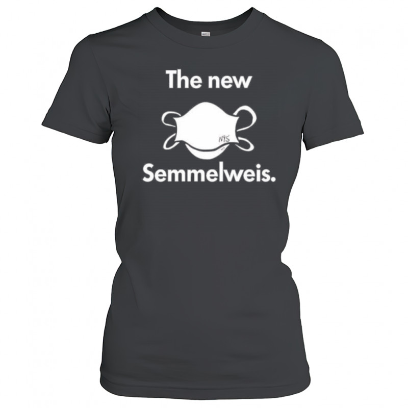 The New Semmelweis shirt Women's T-shirt
