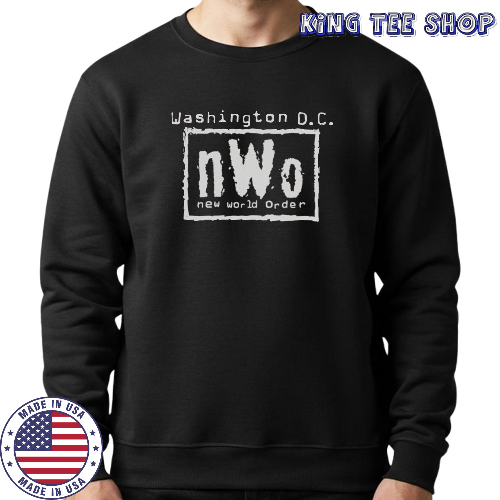 Washington D.C. nWo New World Order T-Shirt Sweatshirt
