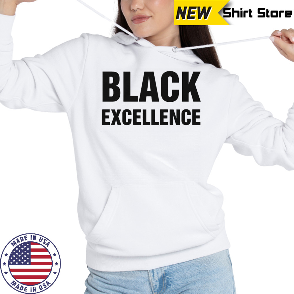 Black Excellence T-Shirt Hoodie