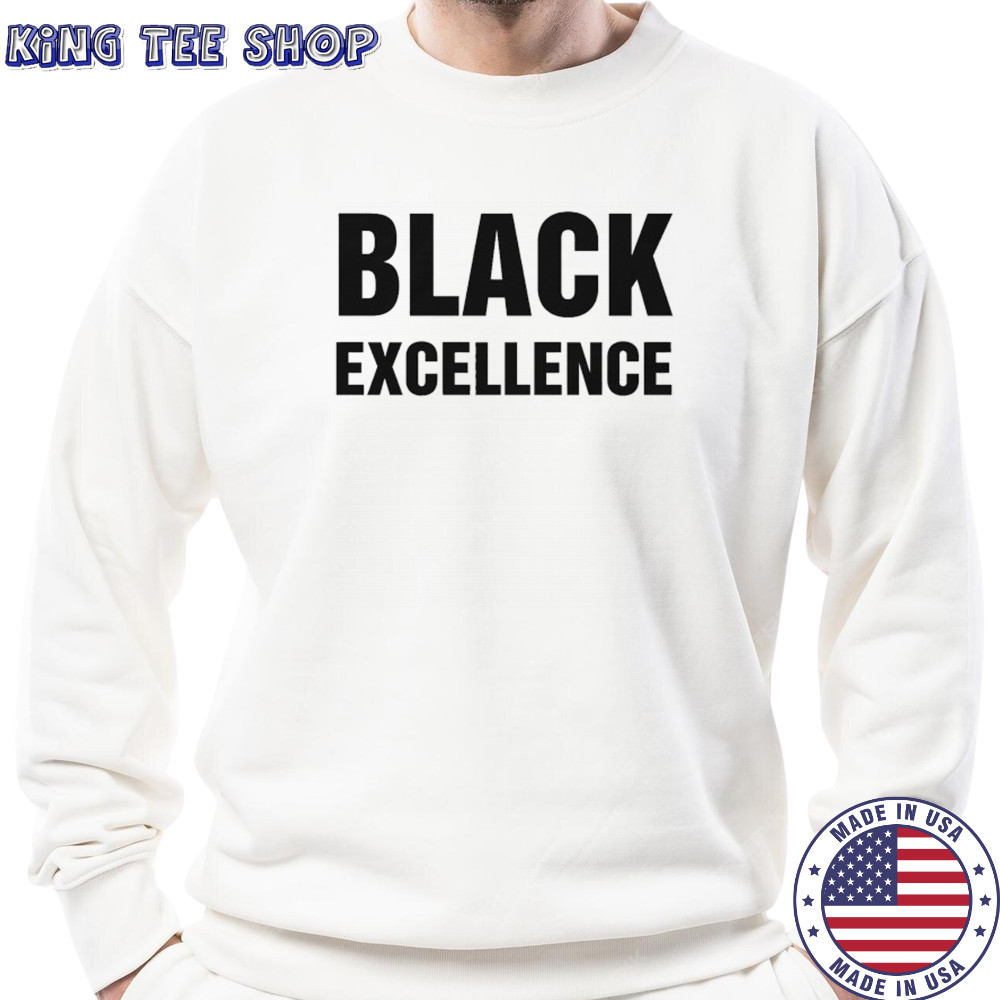 Black Excellence T-Shirt Sweatshirt