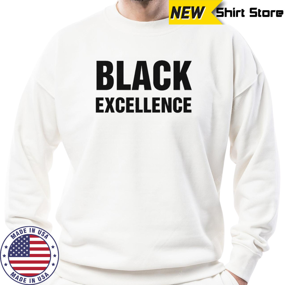 Black Excellence T-Shirt Sweatshirt
