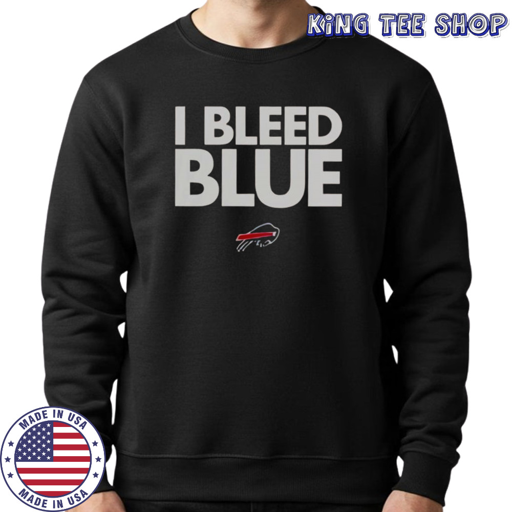 Buffalo Bills I Bleed Blue T-Shirt Sweatshirt