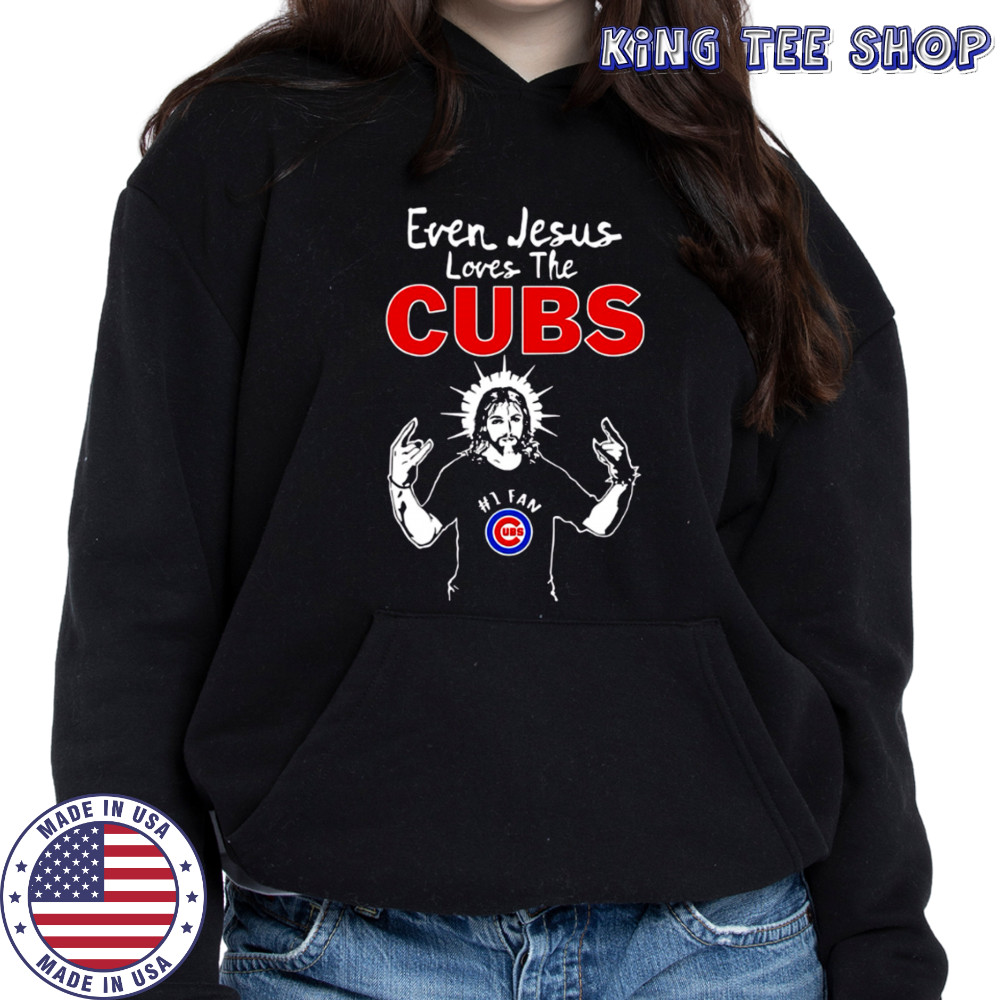 Chicago Cubs Baseball Even Jesus Loves The Cubs shirt Hoodie