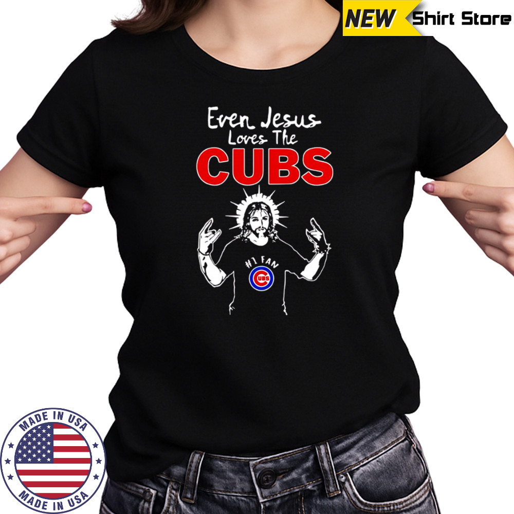 Chicago Cubs Baseball Even Jesus Loves The Cubs shirt Women's T-shirt