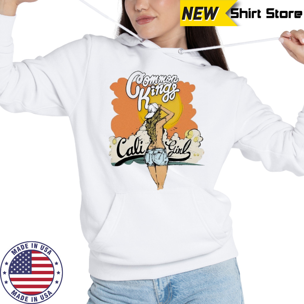 Common Kings Cali Girl T-shirt Hoodie