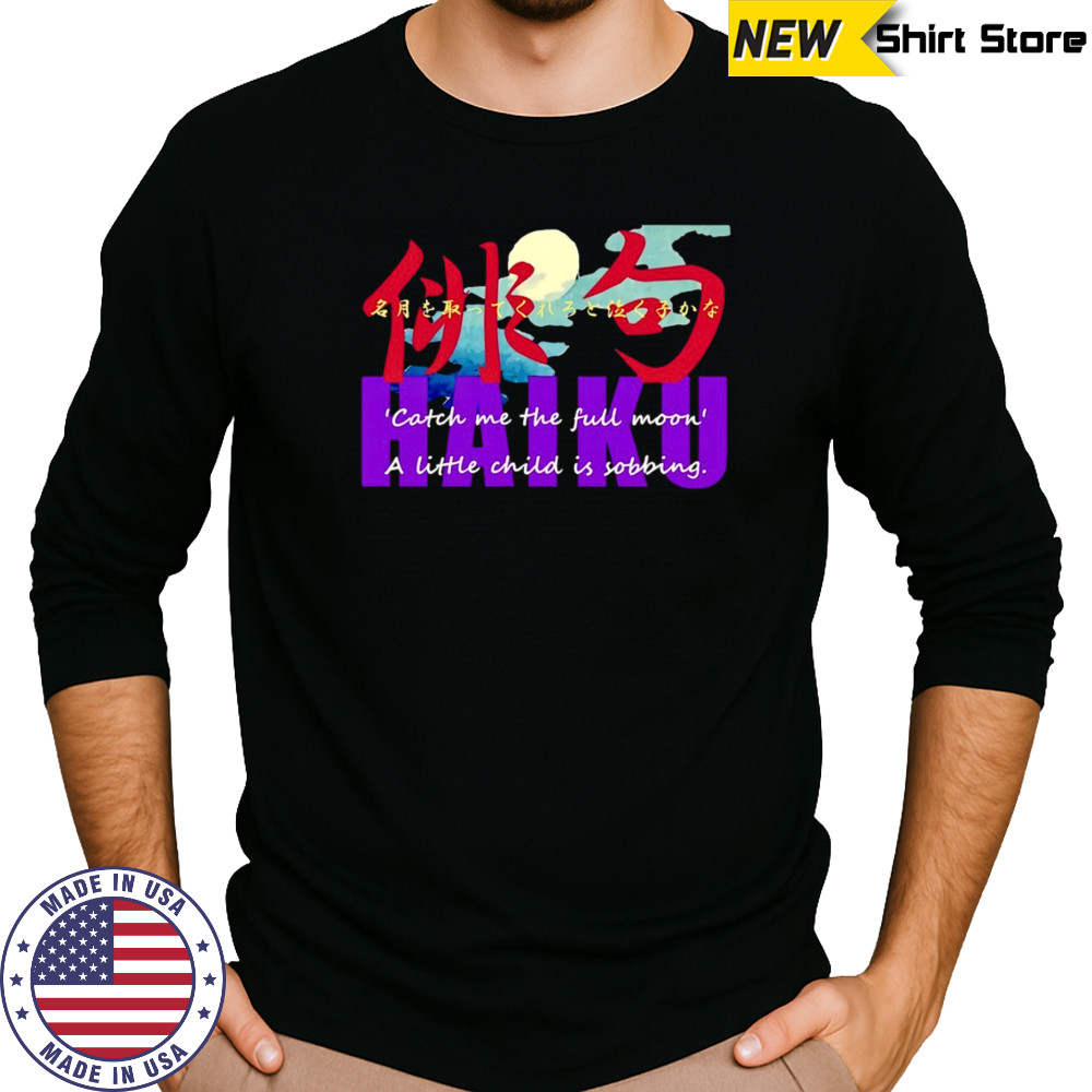 Full Moon Haiku shirt Long Sleeved