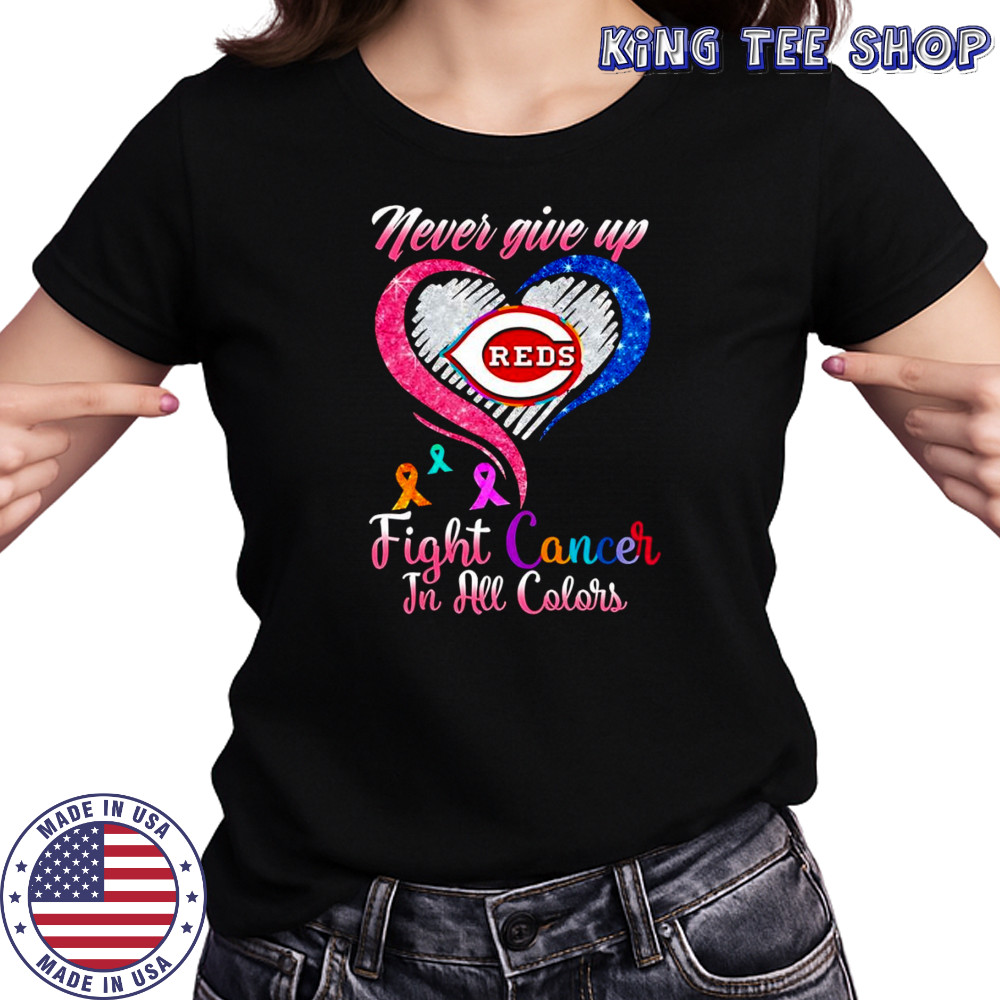 Never give up fight cancer in all colors Cincinnati Reds diamond heart shirt Women's T-shirt