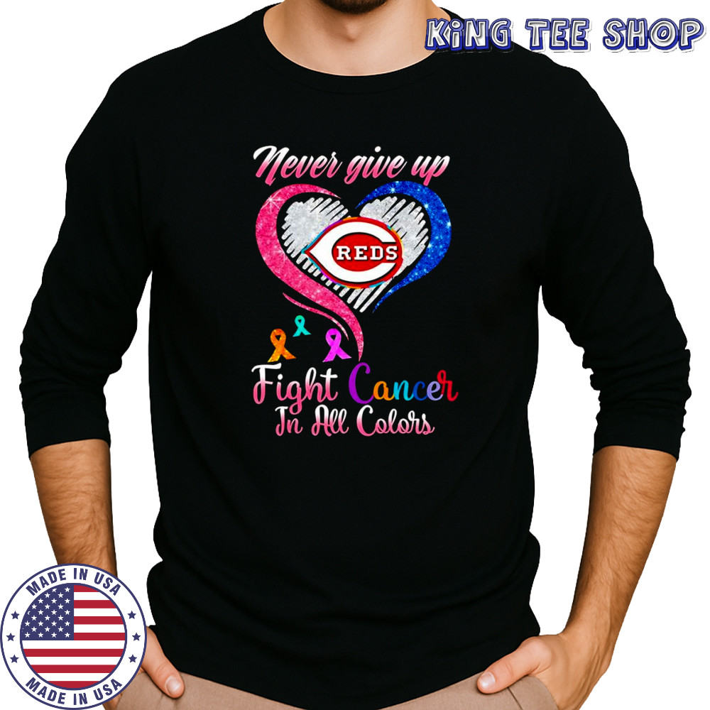 Never give up fight cancer in all colors Cincinnati Reds diamond heart shirt Long Sleeved