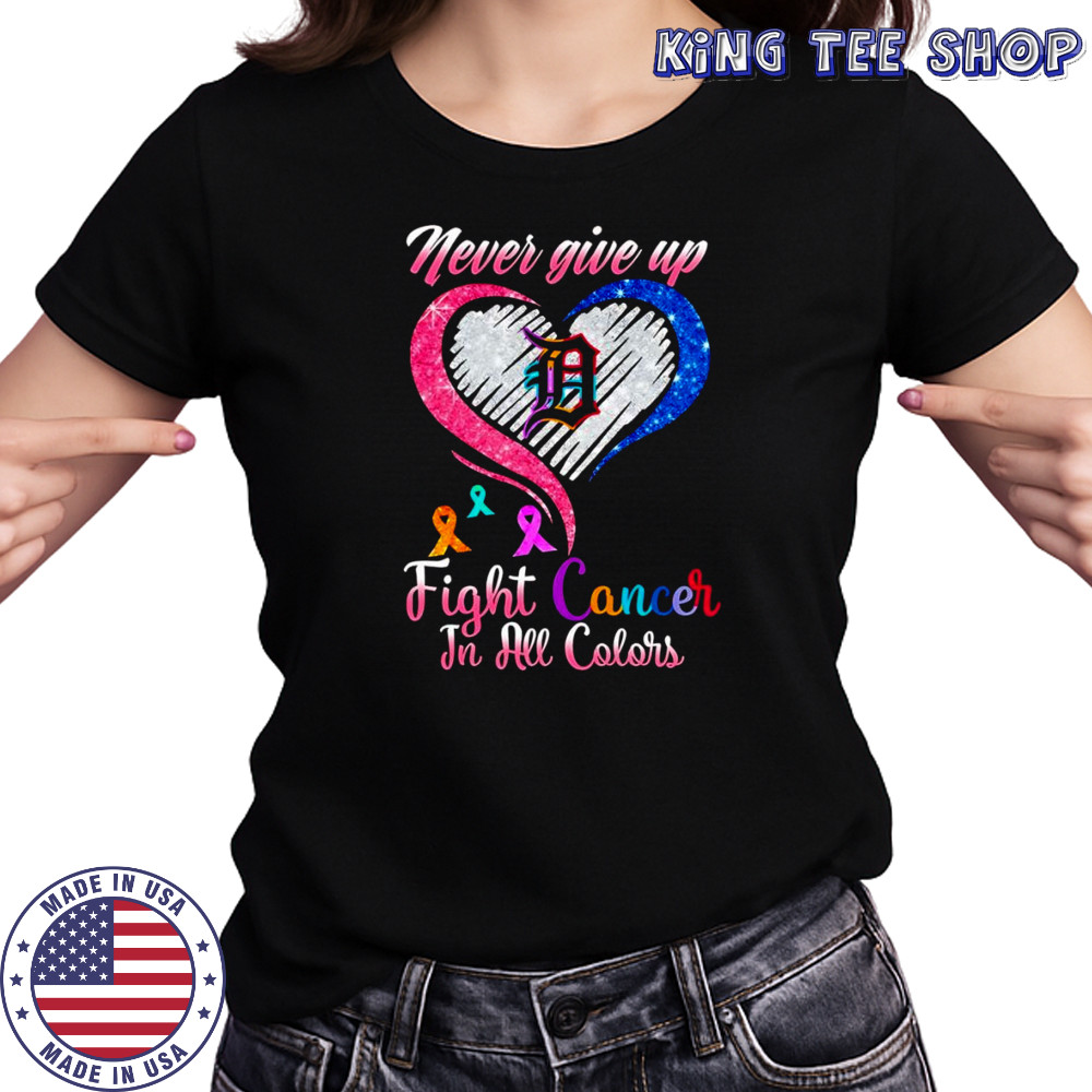 Never give up fight cancer in all colors Detroit Tigers diamond heart shirt Women's T-shirt
