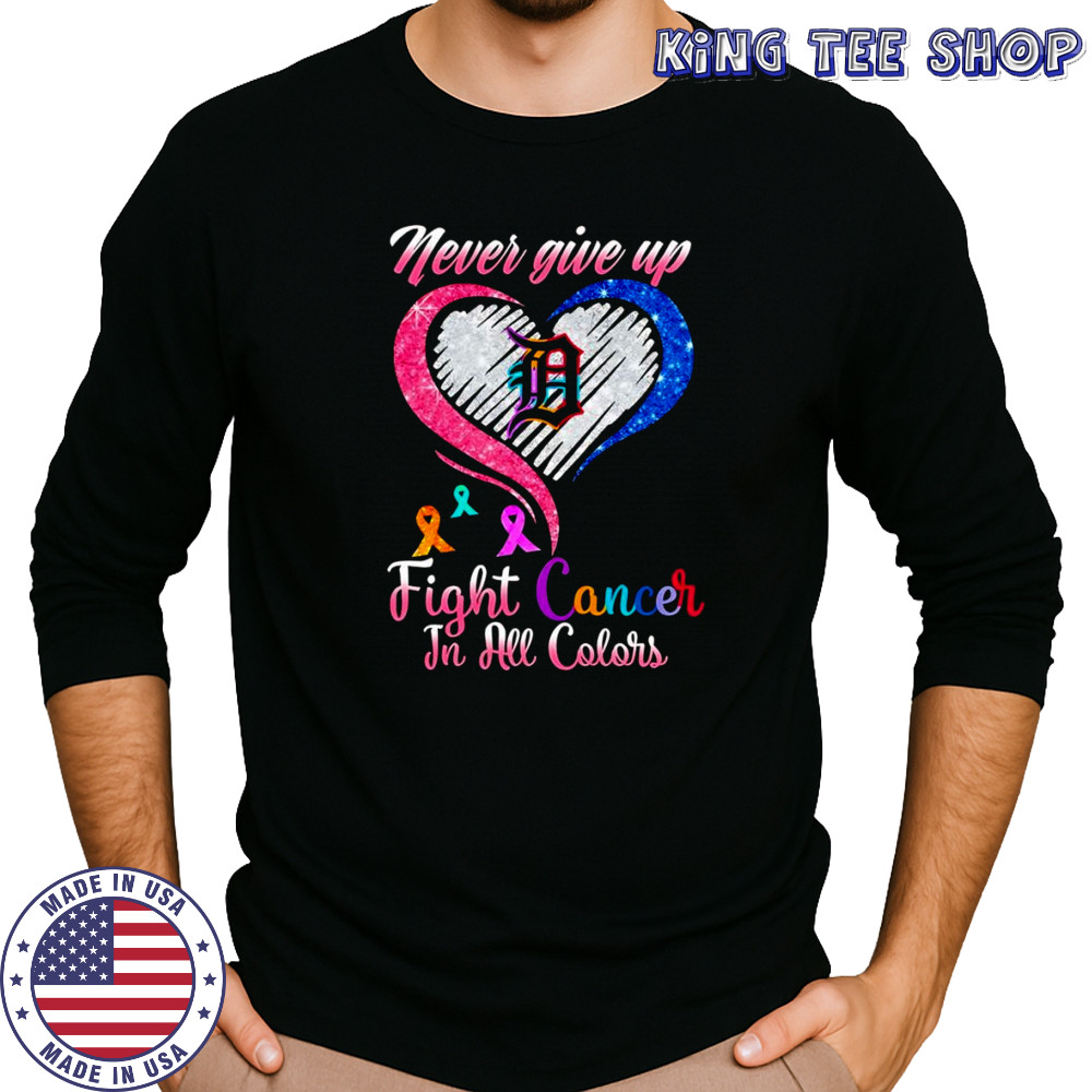 Never give up fight cancer in all colors Detroit Tigers diamond heart shirt Long Sleeved