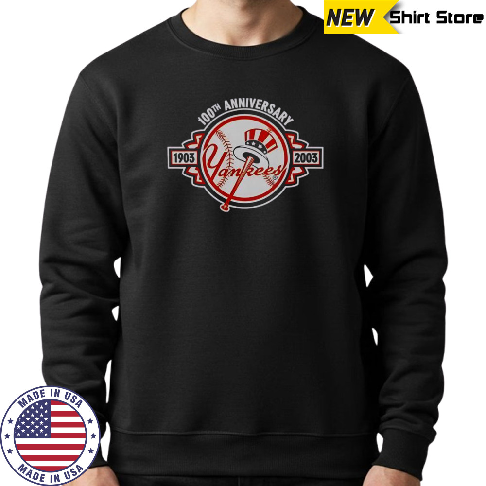New York Yankees 1903-2003 100th Anniversary T-Shirt Sweatshirt