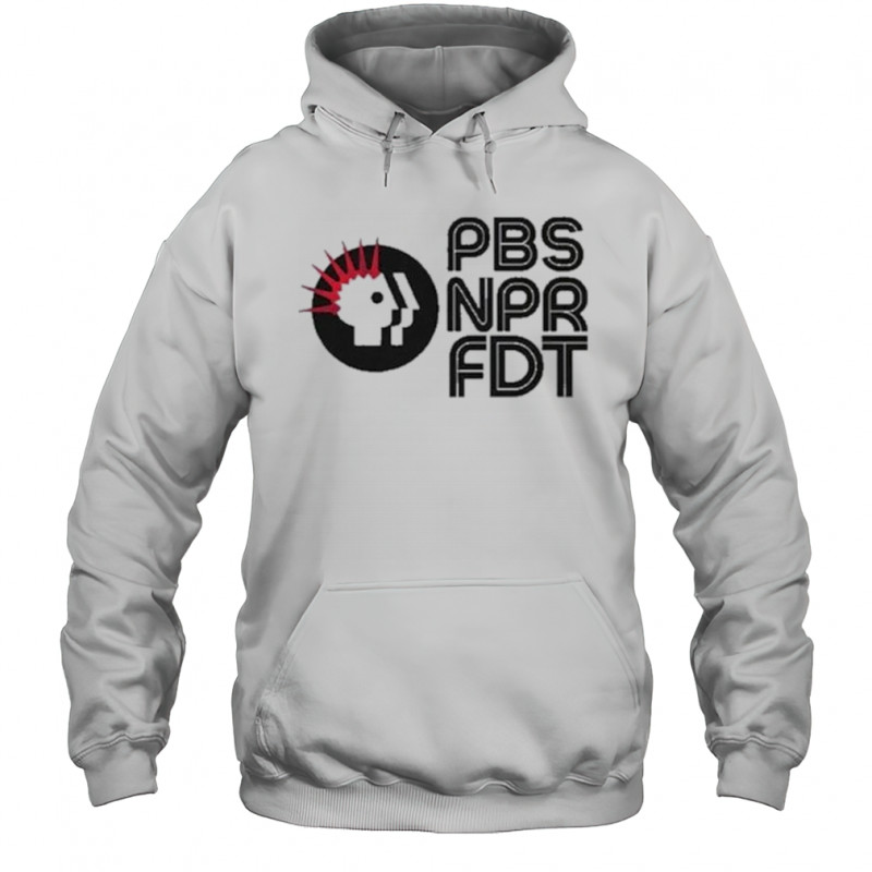 PBS NPR FDT Protest T-Shirt Hoodie