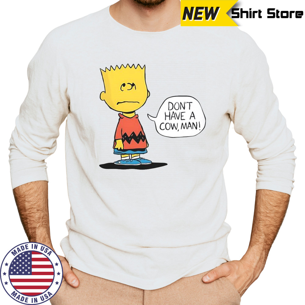 Peanuts Bart Don’t Have A Cow Man T-Shirt Long Sleeved
