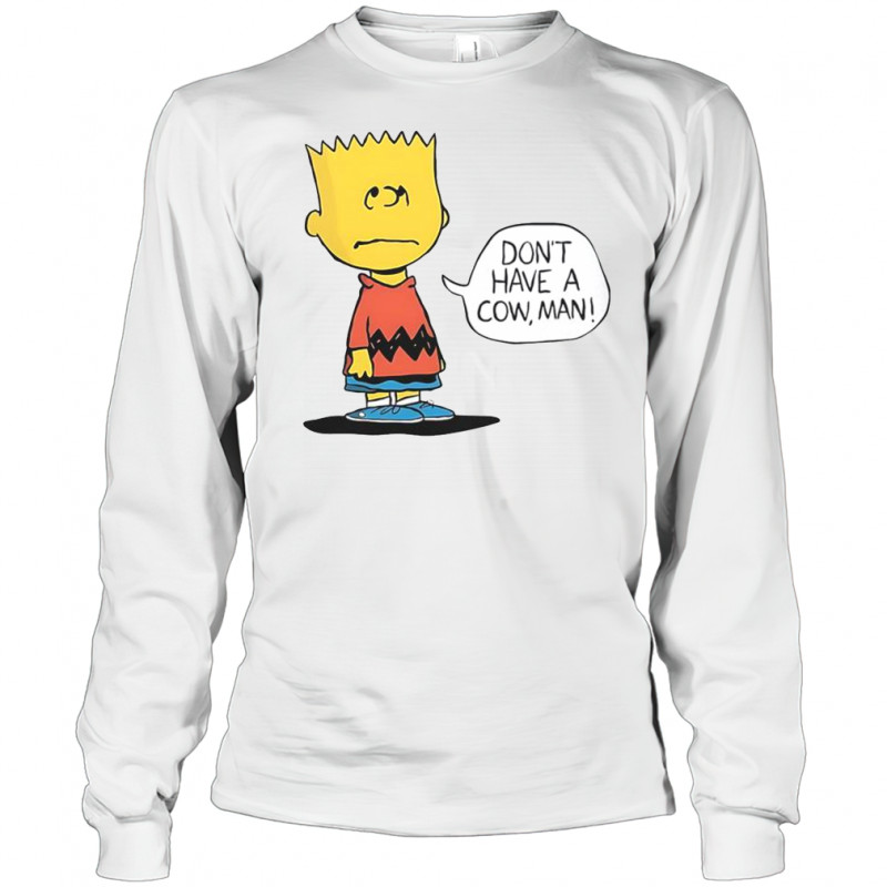 Peanuts Bart Don’t Have A Cow Man T-Shirt Long Sleeved