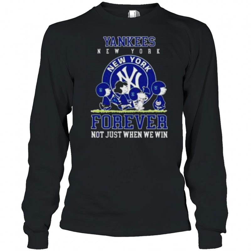 Peanuts Charlie Brown Snoopy New York Yankees baseball forever not just when we win shirt Long Sleeved