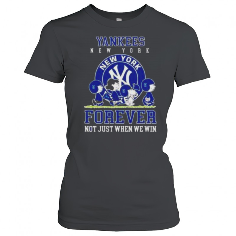 Peanuts Charlie Brown Snoopy New York Yankees baseball forever not just when we win shirt Women's T-shirt