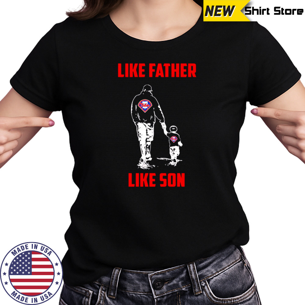 Philadelphia Phillies Dad Like Father Like Son shirt Women's T-shirt
