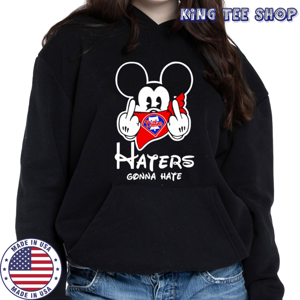 Philadelphia Phillies Haters Gonna Hate Mickey Mouse Disney Baseball shirt Hoodie