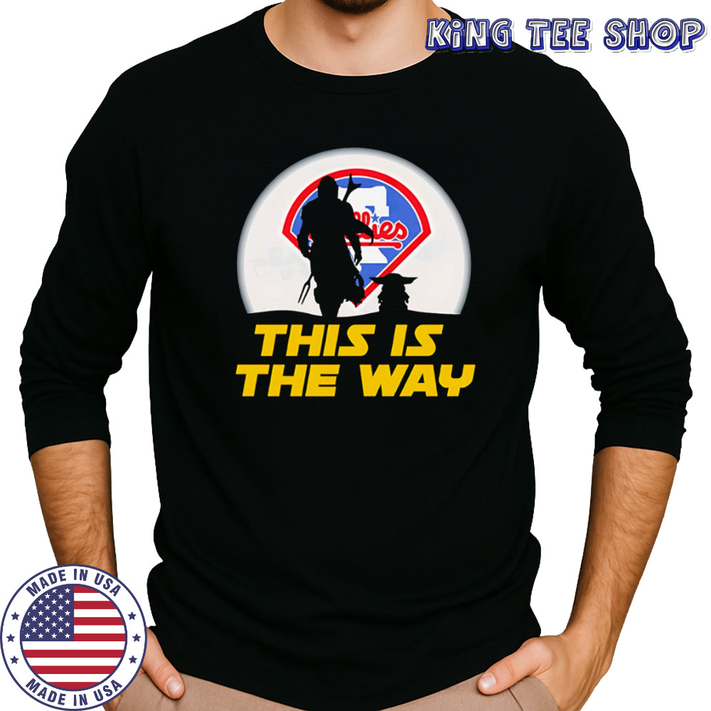 Philadelphia Phillies Star Wars This Is The Way shirt Long Sleeved