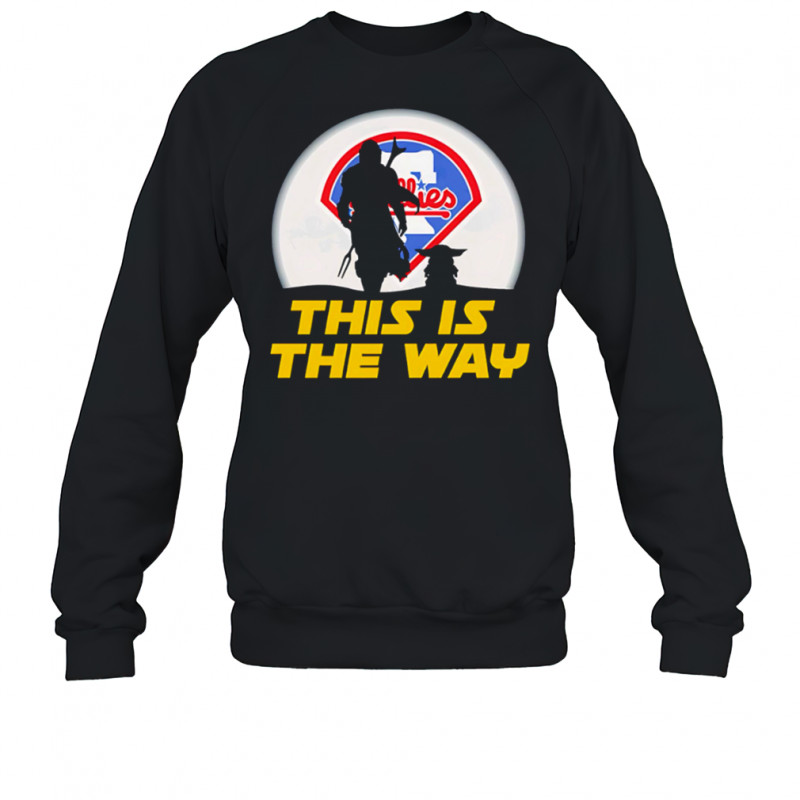 Philadelphia Phillies Star Wars This Is The Way shirt Sweatshirt