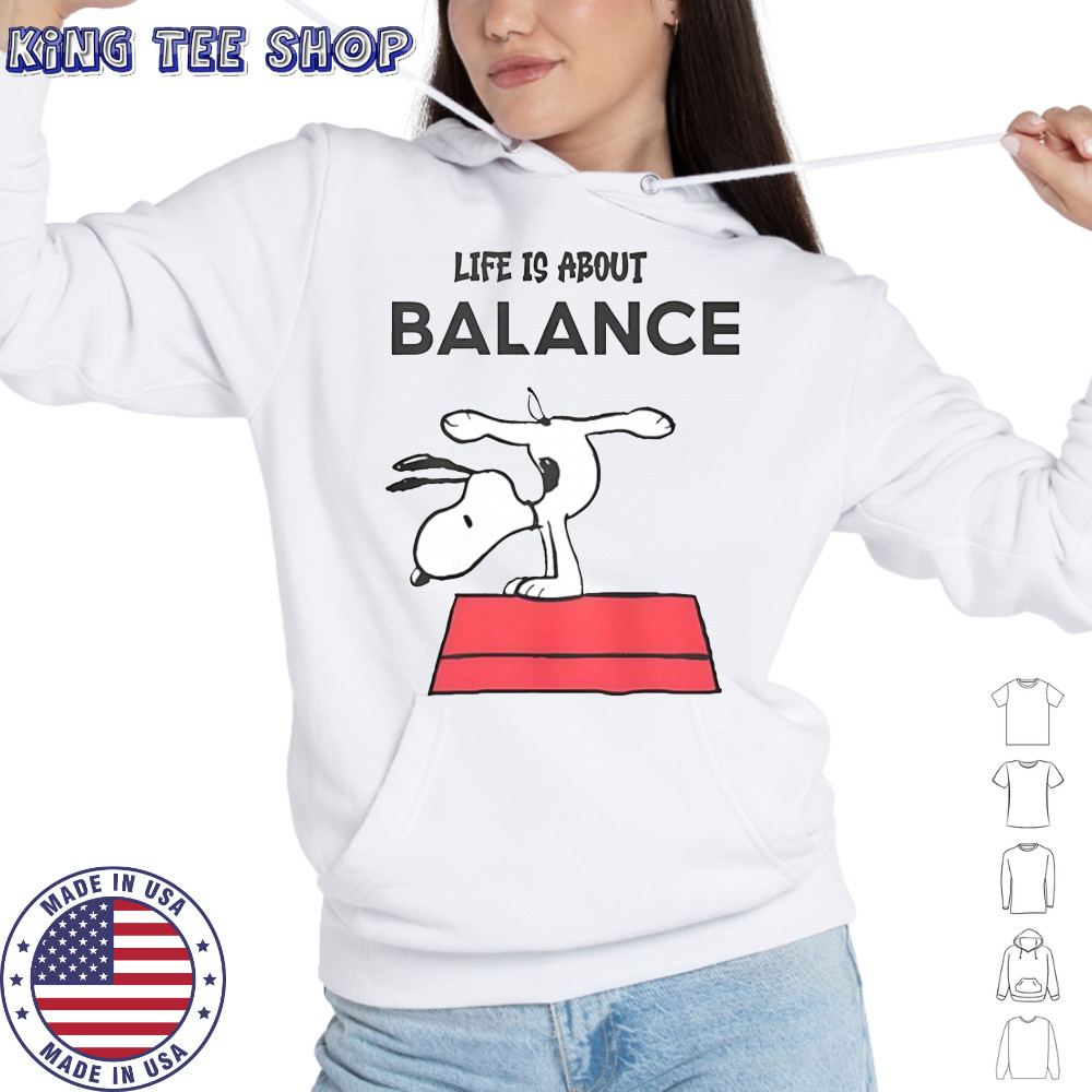 Snoopy Life Is About Balance T-Shirt Hoodie