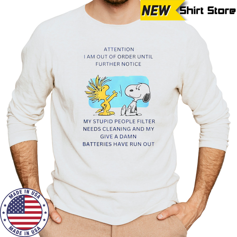 Snoopy Woodstock I Am Out Of Order Until Further Notice T-Shirt Long Sleeved