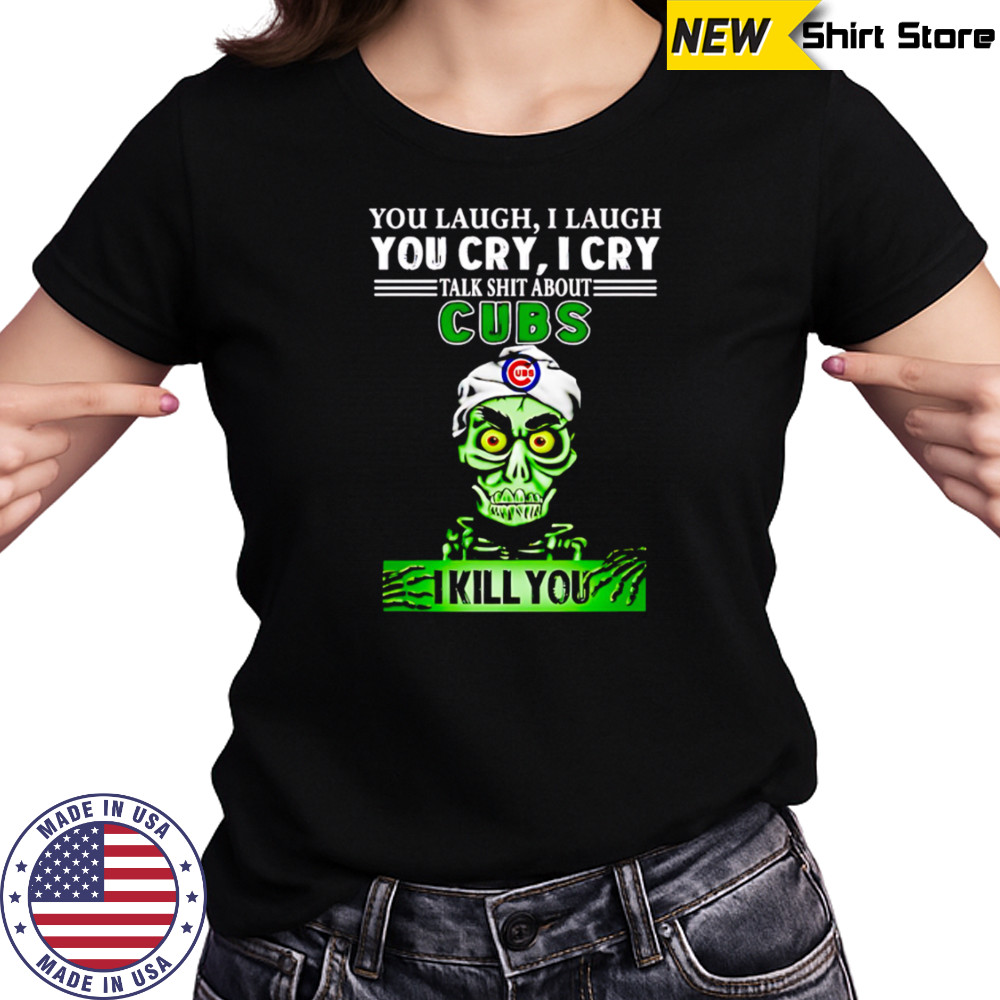 Talk Shit About Chicago Cubs I Kill You Achmed The Dead Terrorist Jeff Dunham Baseball shirt Women's T-shirt