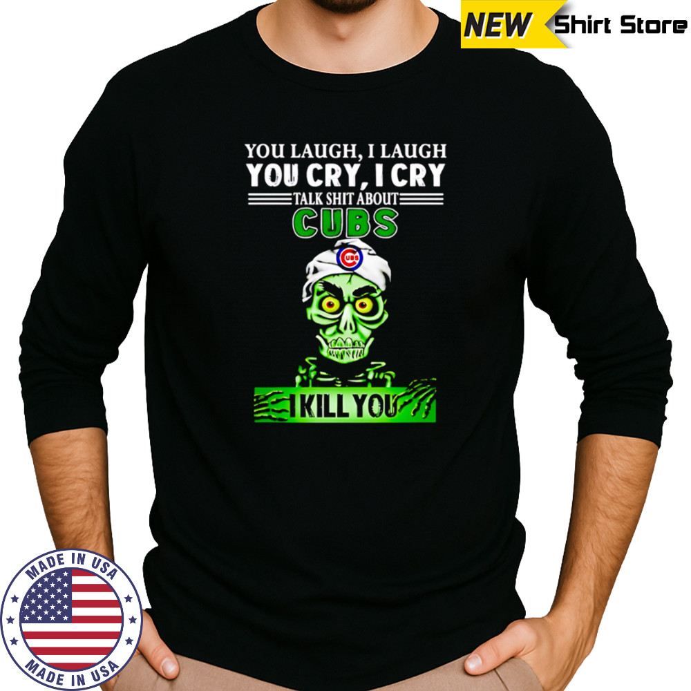 Talk Shit About Chicago Cubs I Kill You Achmed The Dead Terrorist Jeff Dunham Baseball shirt Long Sleeved