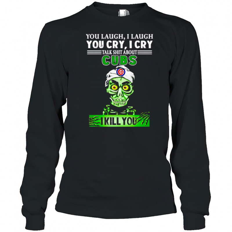 Talk Shit About Chicago Cubs I Kill You Achmed The Dead Terrorist Jeff Dunham Baseball shirt Long Sleeved