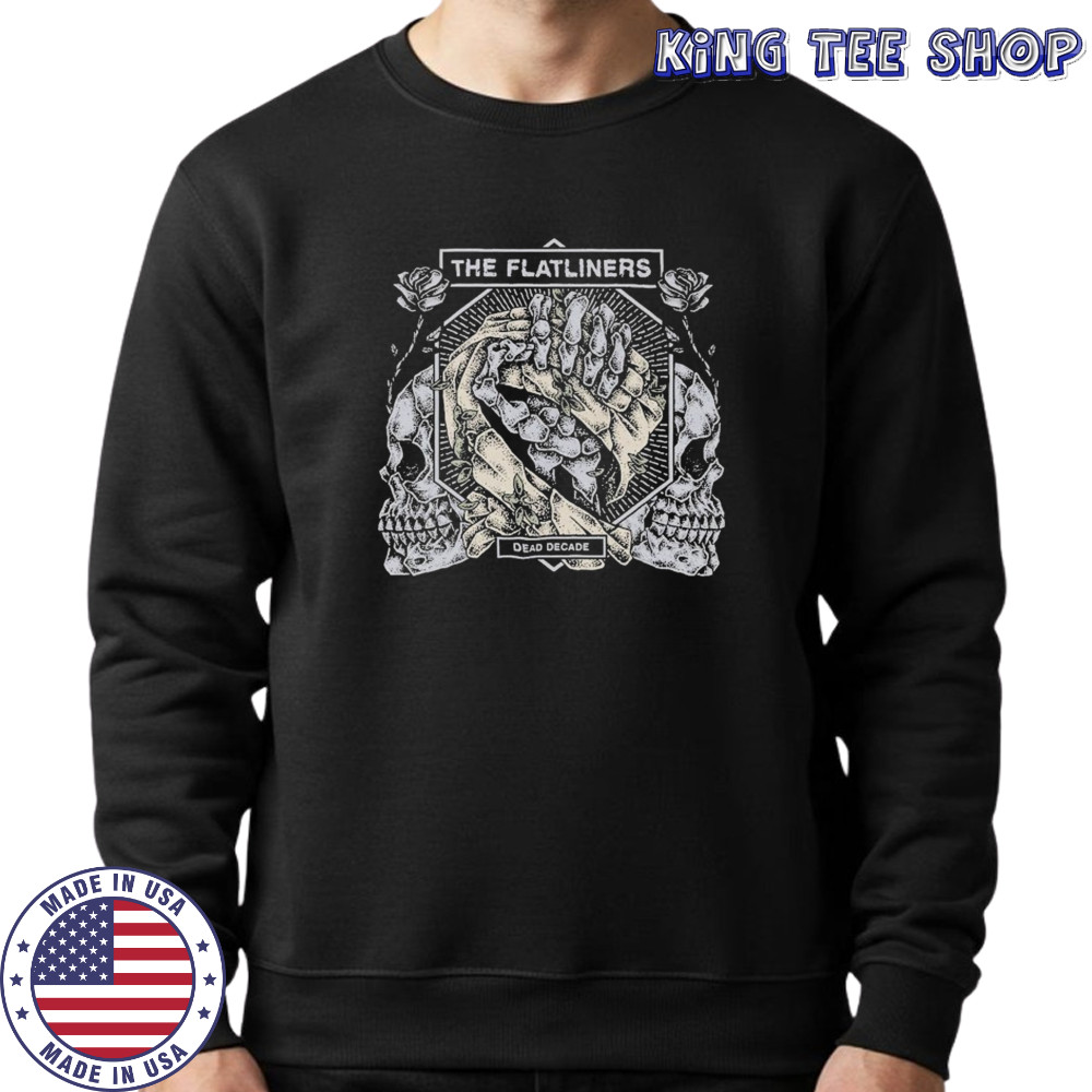 The Flatliners Dead Decade T-shirt Sweatshirt