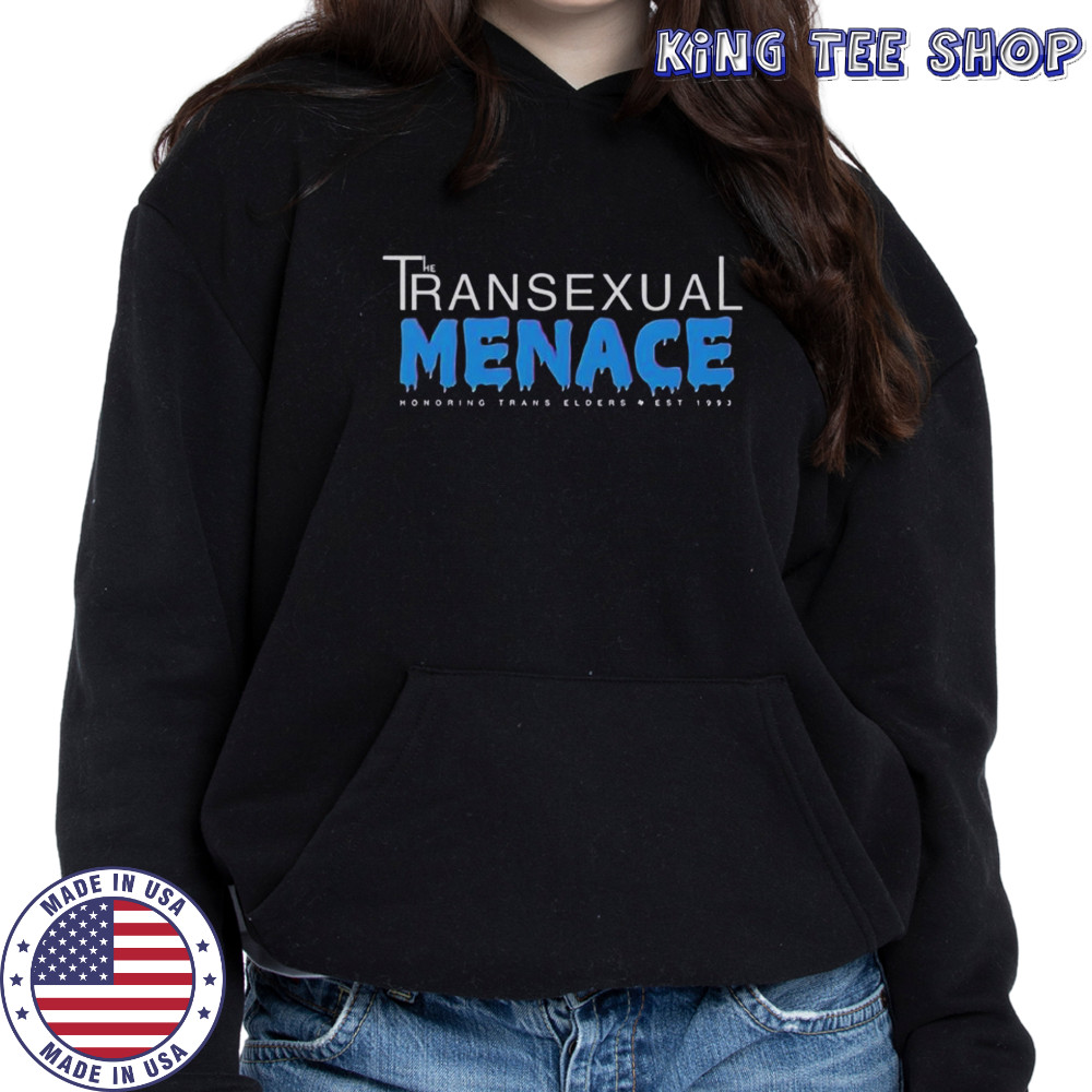 The Transexual Menace Texas Honoring Trans Elders Est 1993 T-Shirt Hoodie