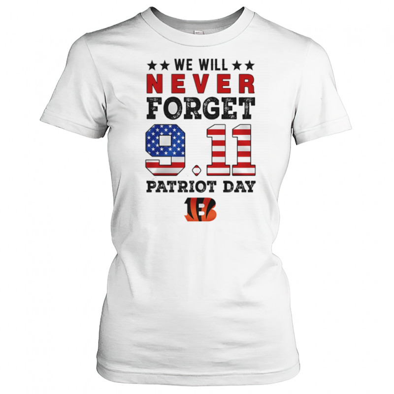 We will forget 9 11 Patriot Day Cincinnati Bengals shirt Women's T-shirt