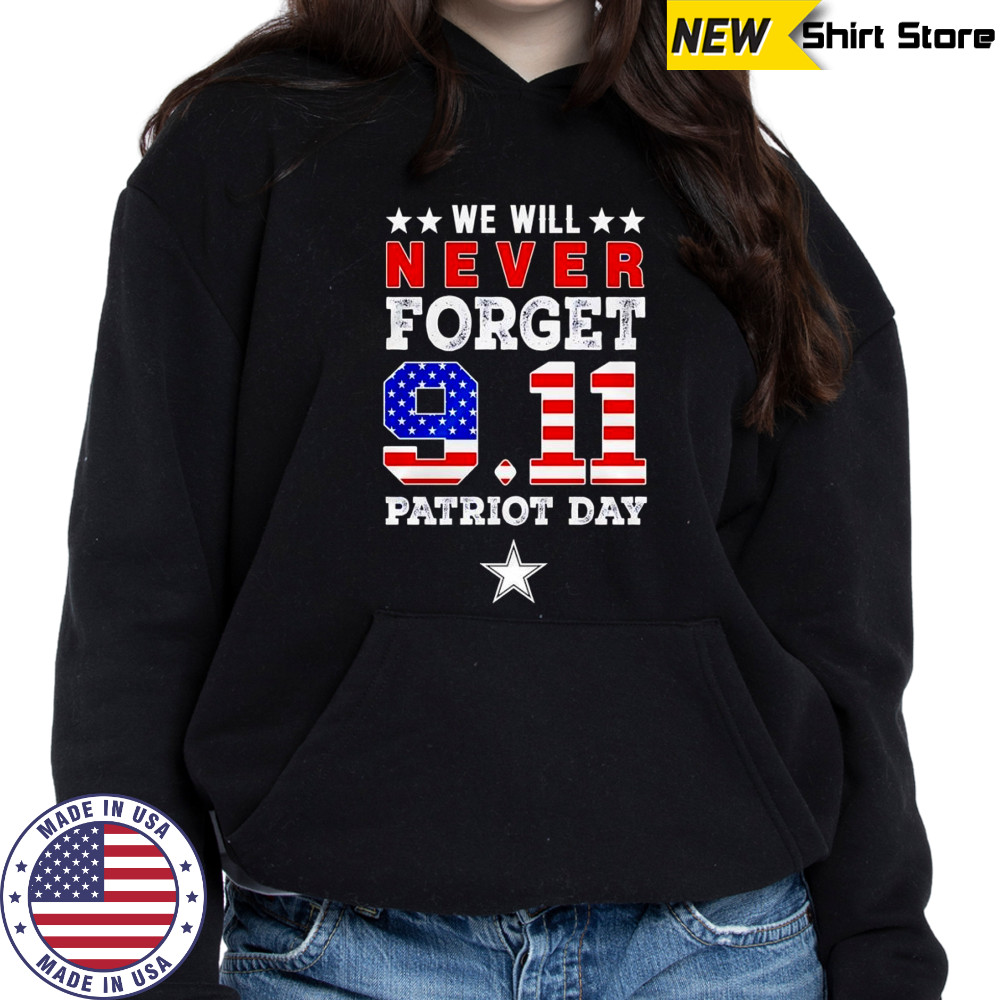 We will forget 9 11 Patriot Day Dallas Stars shirt Hoodie