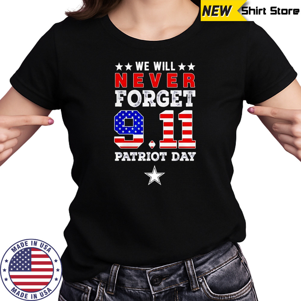 We will forget 9 11 Patriot Day Dallas Stars shirt Women's T-shirt