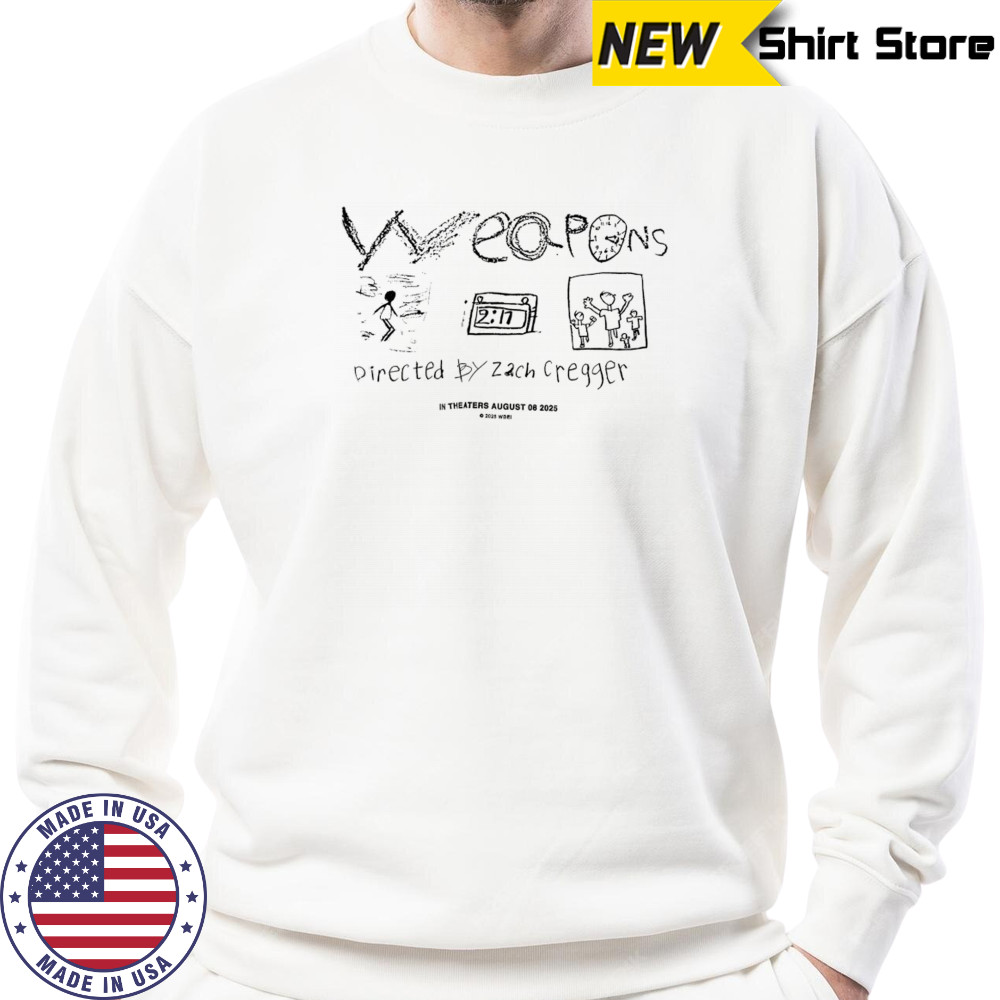 Weapon Directed by Zach Cregger In Theaters August 8 2025 shirt Sweatshirt