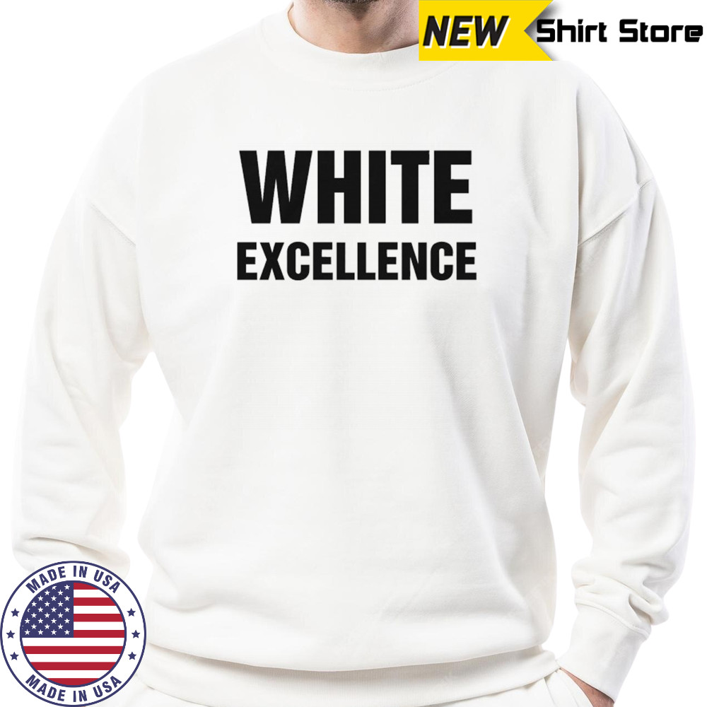 White Excellence T-Shirt Sweatshirt