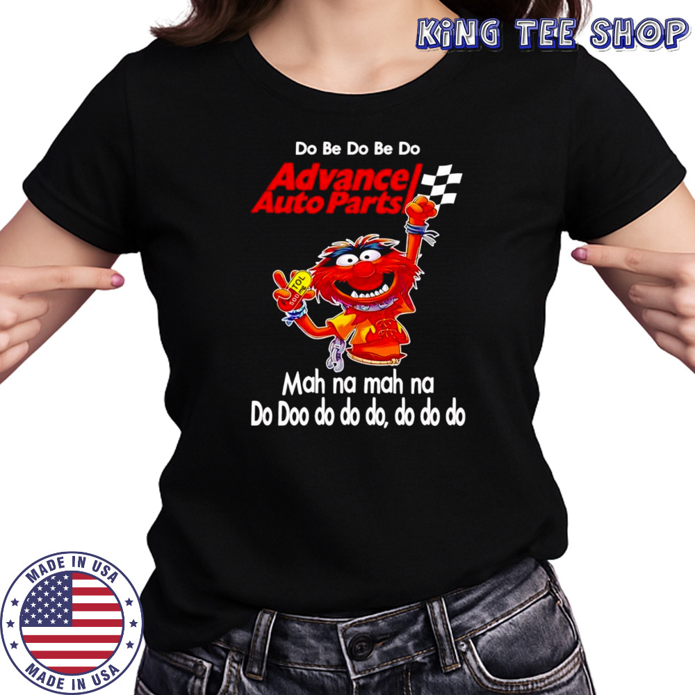Animal muppet do be do be do Advance auto parts shirt Women's T-shirt