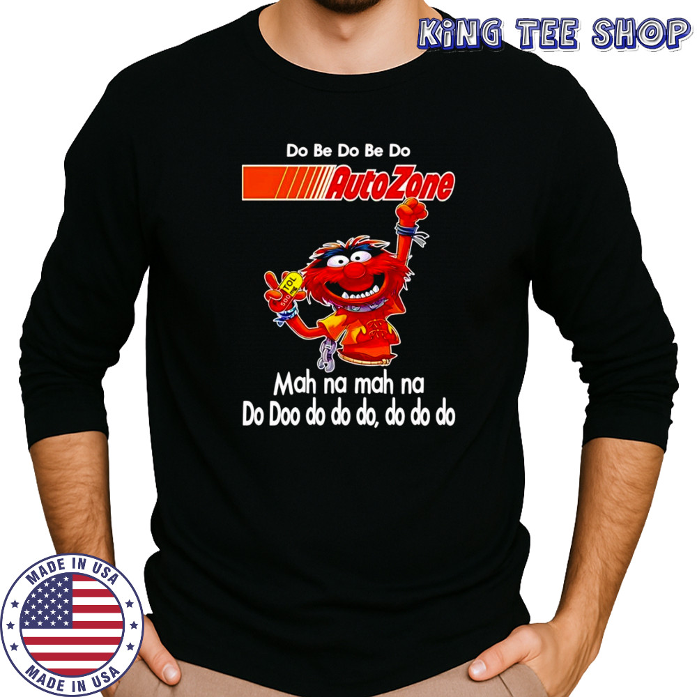 Animal muppet do be do be do Autozone shirt Long Sleeved