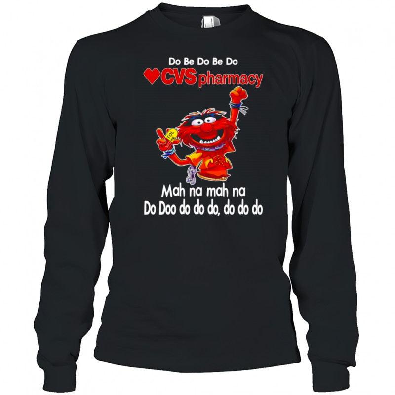 Animal muppet do be do be do CVS pharmacy shirt Long Sleeved