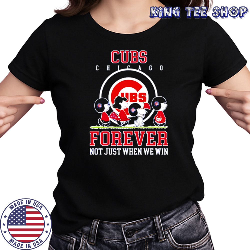 Chicago Cubs forever not just when we win Peanuts shirt Women's T-shirt