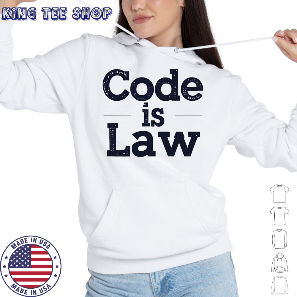 Code is law shirt Hoodie
