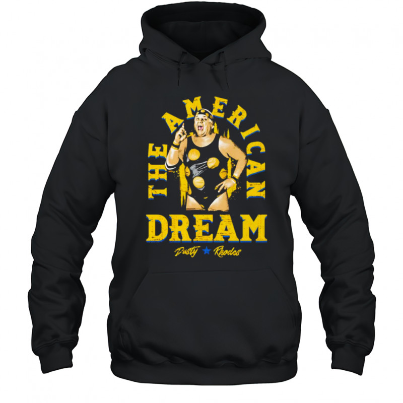Dusty Rhodes the American dream shirt Hoodie