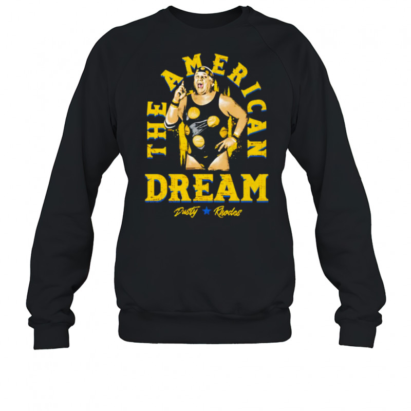 Dusty Rhodes the American dream shirt Sweatshirt