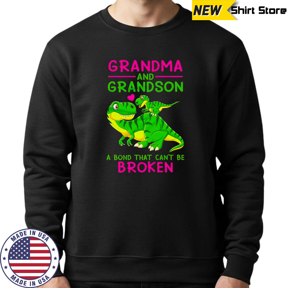 Grandma and grandson a bond that can’t be broken shirt Sweatshirt