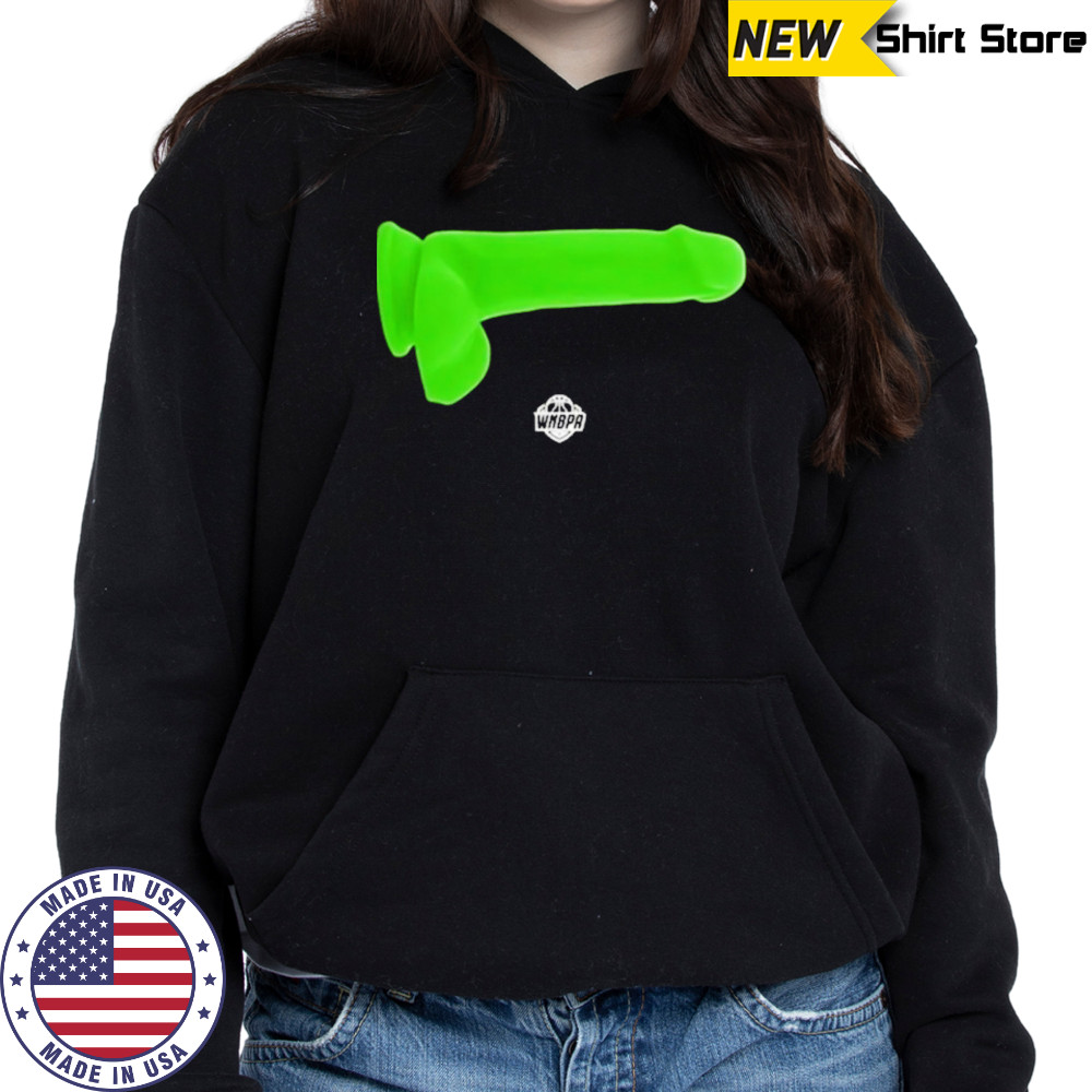 Green Dildo Wnbpa T-Shirt Hoodie