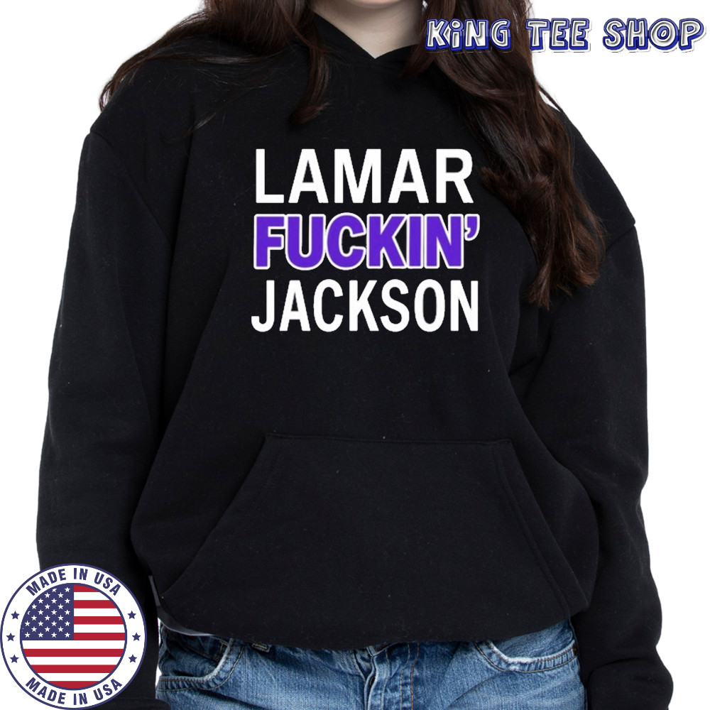 Lamar Fuckin Jackson T-Shirt Hoodie