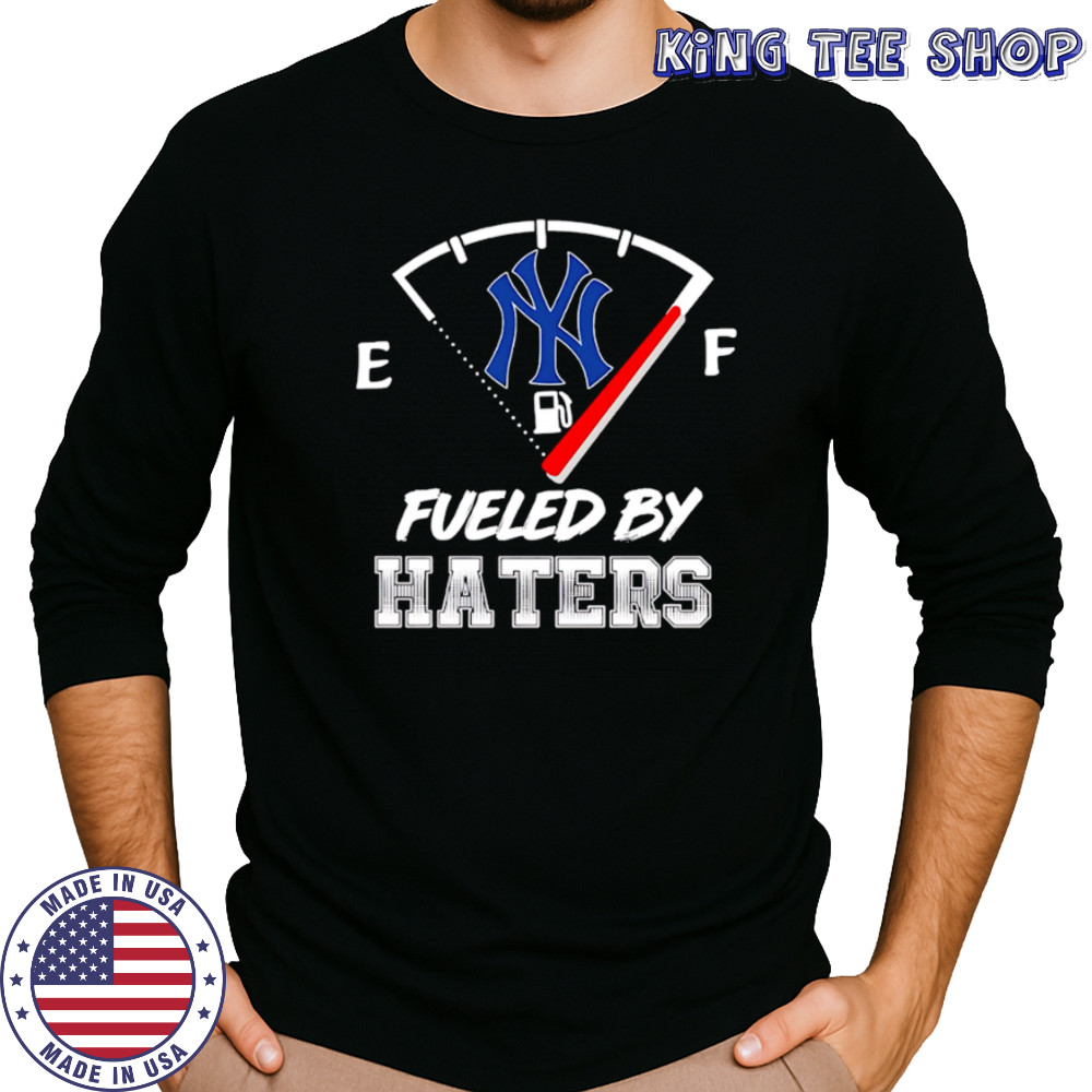 New York Yankees Baseball Fueled By Haters shirt Long Sleeved