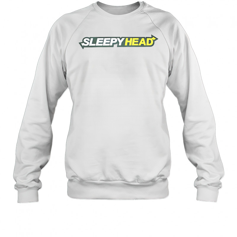 Sleepy head shirt Sweatshirt