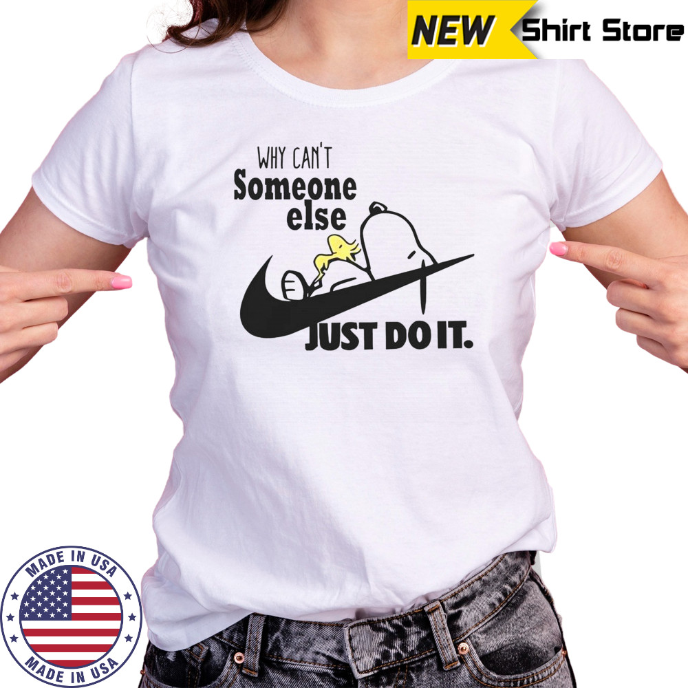 Snoopy Woodstock Why Can’t Someone Else Just Do It Nike Logo T-Shirt Women's T-shirt