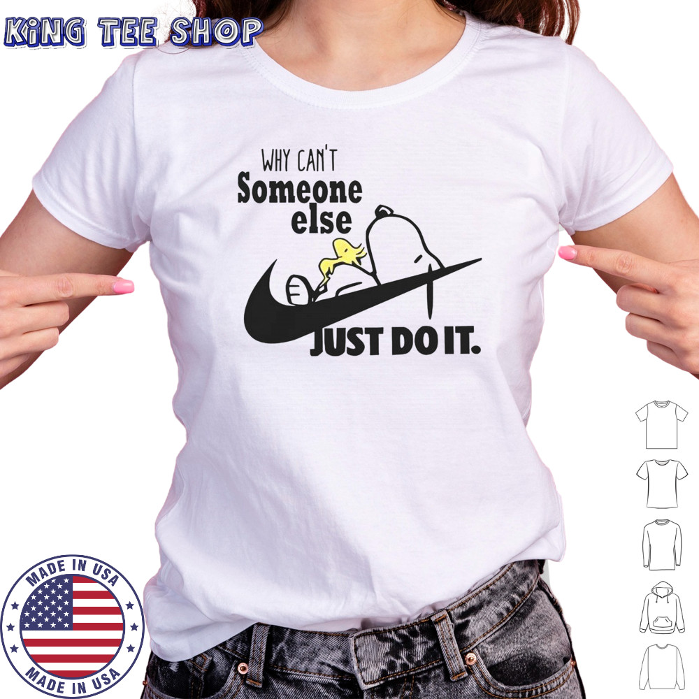 Snoopy Woodstock Why Can’t Someone Else Just Do It Nike Logo T-Shirt Women's T-shirt
